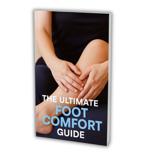 The Ultimate Foot Comfort Guide (Digital)